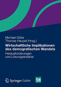 E-Book (pdf) Wirtschaftliche Implikationen des demografischen Wandels von Michael Göke, Thomas Heupel