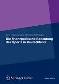 E-Book (pdf) Die finanzpolitische Bedeutung des Sports in Deutschland von Tim Pawlowski, Christoph Breuer