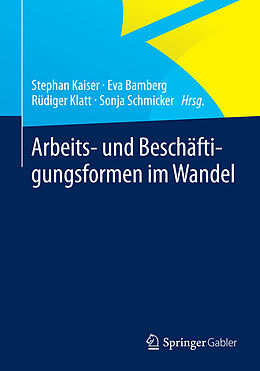 E-Book (pdf) Arbeits- und Beschäftigungsformen im Wandel von Stephan Kaiser, Eva Bamberg, Rüdiger Klatt