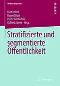E-Book (pdf) Stratifizierte und segmentierte Öffentlichkeit von Kurt Imhof, Roger Blum, Heinz Bonfadelli