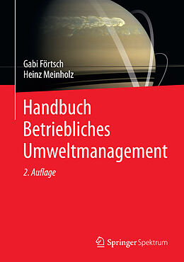 E-Book (pdf) Handbuch Betriebliches Umweltmanagement von Gabi Förtsch, Heinz Meinholz