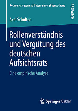 E-Book (pdf) Rollenverständnis und Vergütung des deutschen Aufsichtsrats von Axel Schulten