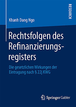 E-Book (pdf) Rechtsfolgen des Refinanzierungsregisters von Khanh Dang Ngo