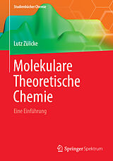 Kartonierter Einband Molekulare Theoretische Chemie von Lutz Zülicke