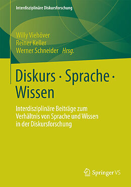E-Book (pdf) Diskurs - Sprache - Wissen von Willy Viehöver, Reiner Keller, Werner Schneider