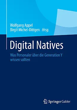 E-Book (pdf) Digital Natives von Wolfgang Appel, Birgit Michel-Dittgen