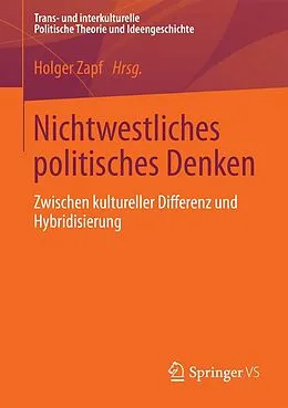 E-Book (pdf) Nichtwestliches politisches Denken von Holger Zapf