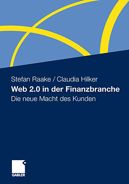 Kartonierter Einband Web 2.0 in der Finanzbranche von Stefan Raake, Claudia Hilker