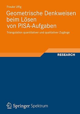 E-Book (pdf) Geometrische Denkweisen beim Lösen von PISA-Aufgaben von Frauke Ulfig
