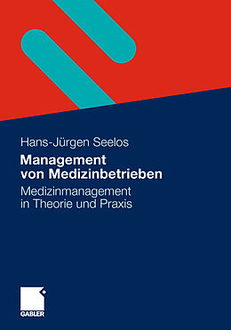 Kartonierter Einband Management von Medizinbetrieben von H.-Jürgen Seelos