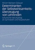 E-Book (pdf) Determinanten der Selbstwirksamkeitsüberzeugung von Lehrenden von Miriam Marleen Gebauer