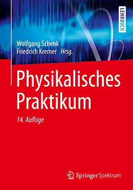 E-Book (pdf) Physikalisches Praktikum von Wolfgang Schenk, Friedrich Kremer, Gunter Beddies