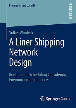Kartonierter Einband A Liner Shipping Network Design von Volker Windeck