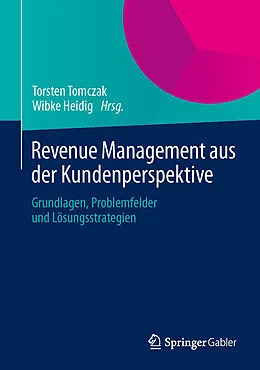 E-Book (pdf) Revenue Management aus der Kundenperspektive von Torsten Tomczak, Wibke Heidig
