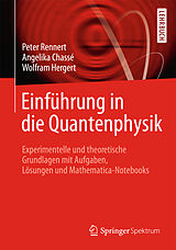Kartonierter Einband Einführung in die Quantenphysik von Peter Rennert, Angelika Chassé, Wofram Hergert