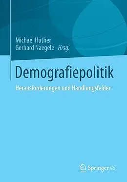 E-Book (pdf) Demografiepolitik von Michael Hüther, Gerhard Naegele