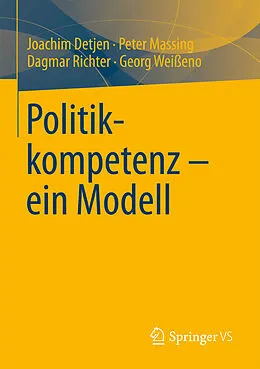 E-Book (pdf) Politikkompetenz  ein Modell von Joachim Detjen, Peter Massing, Dagmar Richter