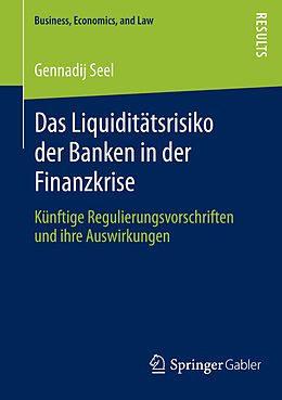 Kartonierter Einband Das Liquiditätsrisiko der Banken in der Finanzkrise von Gennadij Seel