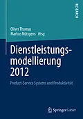 E-Book (pdf) Dienstleistungsmodellierung 2012 von Oliver Thomas, Markus Nüttgens