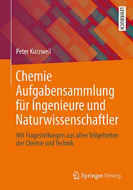E-Book (pdf) Chemie Aufgabensammlung für Ingenieure und Naturwissenschaftler von Peter Kurzweil