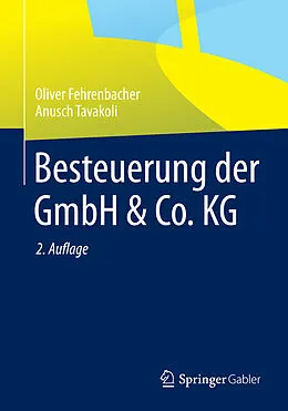 E-Book (pdf) Besteuerung der GmbH &amp; Co. KG von Oliver Fehrenbacher, Anusch Tavakoli
