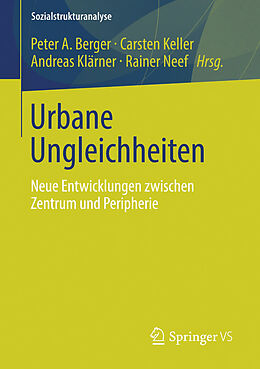 E-Book (pdf) Urbane Ungleichheiten von Peter A. Berger, Carsten Keller, Andreas Klärner