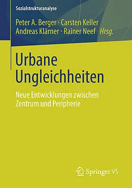 E-Book (pdf) Urbane Ungleichheiten von Peter A. Berger, Carsten Keller, Andreas Klärner