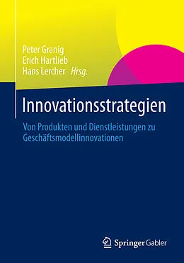 E-Book (pdf) Innovationsstrategien von Peter Granig, Erich Hartlieb, Hans Lercher