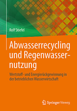 Kartonierter Einband Abwasserrecycling und Regenwassernutzung von Rolf Stiefel