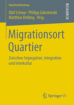 E-Book (pdf) Migrationsort Quartier von Olaf Schnur, Philipp Zakrzewski, Matthias Drilling