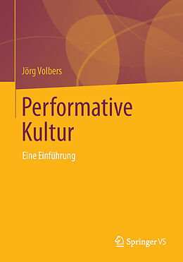 Kartonierter Einband Performative Kultur von Jörg Volbers