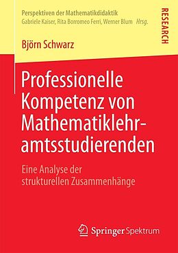 E-Book (pdf) Professionelle Kompetenz von Mathematiklehramtsstudierenden von Björn Schwarz