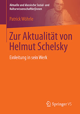 E-Book (pdf) Zur Aktualität von Helmut Schelsky von Patrick Wöhrle