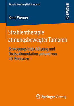 Kartonierter Einband Strahlentherapie atmungsbewegter Tumoren von René Werner