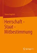 E-Book (pdf) Herrschaft - Staat - Mitbestimmung von Simon Hegelich