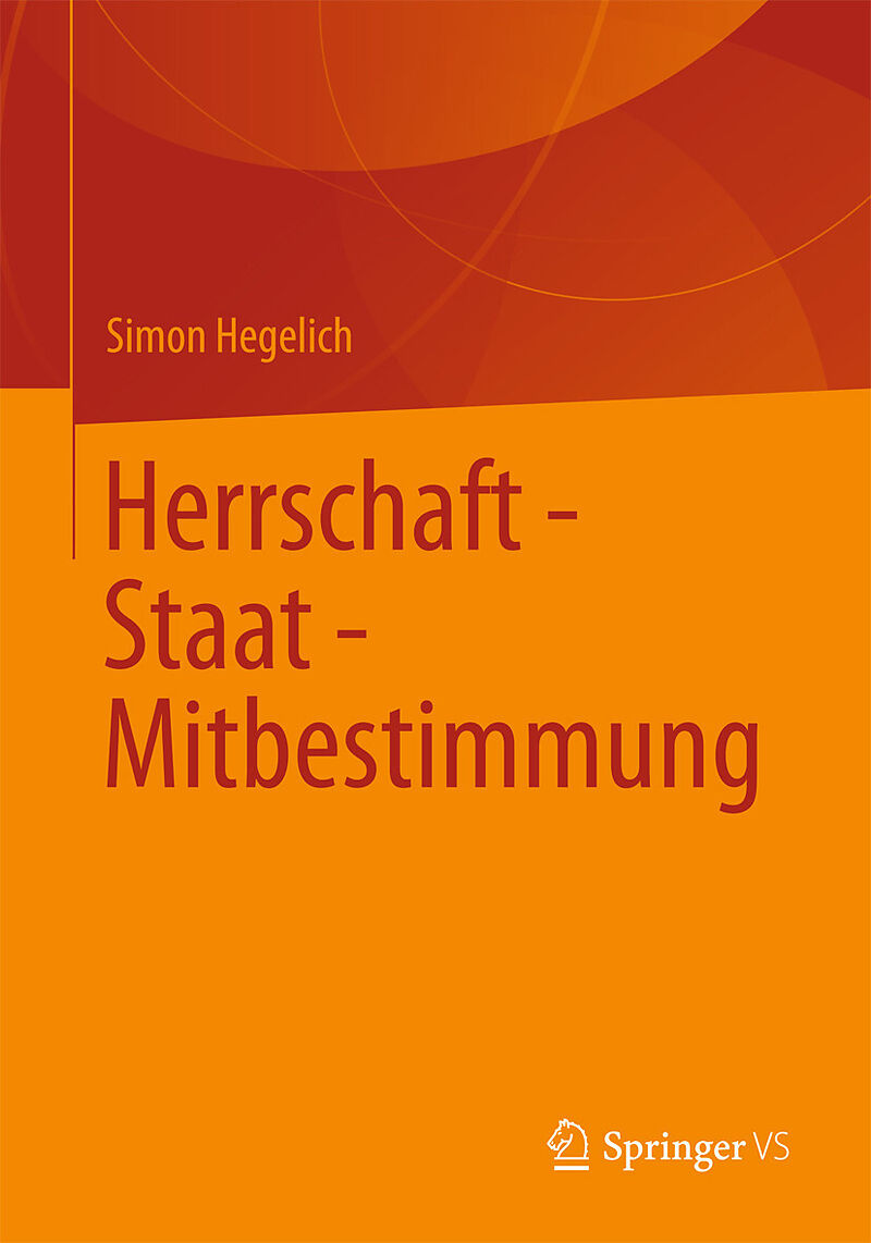 Herrschaft - Staat - Mitbestimmung