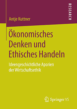 E-Book (pdf) Ökonomisches Denken und Ethisches Handeln von Antje Kuttner