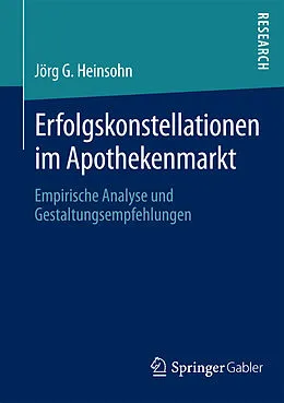 E-Book (pdf) Erfolgskonstellationen im Apothekenmarkt von Jörg G. Heinsohn