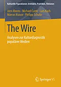 E-Book (pdf) The Wire von Jörn Ahrens, Michael Cuntz, Lars Koch