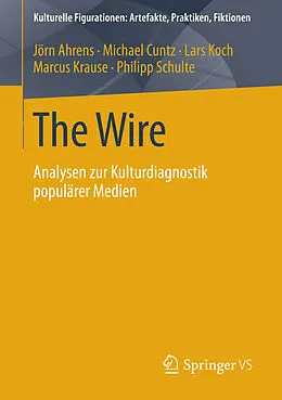 E-Book (pdf) The Wire von Jörn Ahrens, Michael Cuntz, Lars Koch