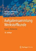 E-Book (pdf) Aufgabensammlung Werkstoffkunde von Wolfgang Weißbach, Michael Dahms