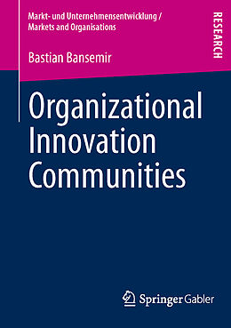 Kartonierter Einband Organizational Innovation Communities von Bastian Bansemir