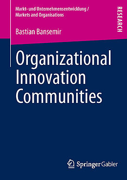 E-Book (pdf) Organizational Innovation Communities von Bastian Bansemir