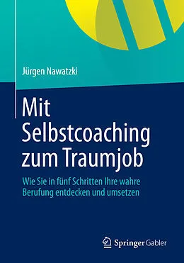 E-Book (pdf) Mit Selbstcoaching zum Traumjob von Jürgen Nawatzki