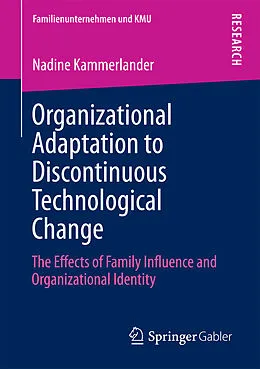 E-Book (pdf) Organizational Adaptation to Discontinuous Technological Change von Nadine Kammerlander