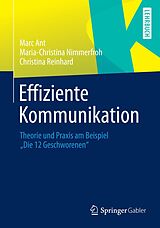 E-Book (pdf) Effiziente Kommunikation von Marc Ant, Maria-Christina Nimmerfroh, Christina Reinhard