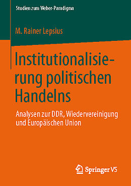 Kartonierter Einband Institutionalisierung politischen Handelns von M. Rainer Lepsius