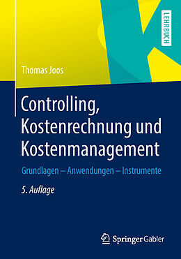 Kartonierter Einband Controlling, Kostenrechnung und Kostenmanagement von Thomas Joos