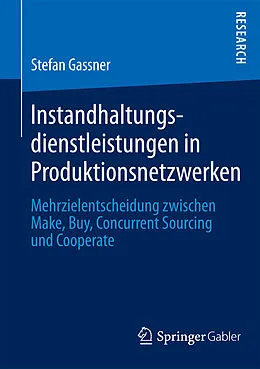 E-Book (pdf) Instandhaltungsdienstleistungen in Produktionsnetzwerken von Stefan Gassner