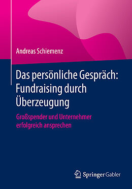 E-Book (pdf) Das persönliche Gespräch: Fundraising durch Überzeugung von Andreas Schiemenz